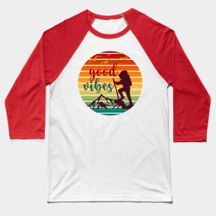 Good Vibes Hiking Baseball T-Shirt